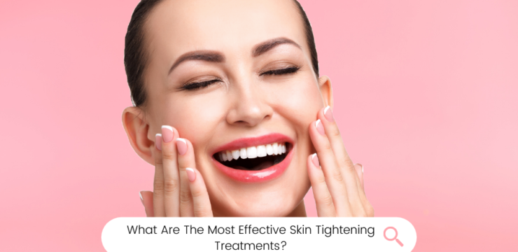 Skin tightening treatments for face